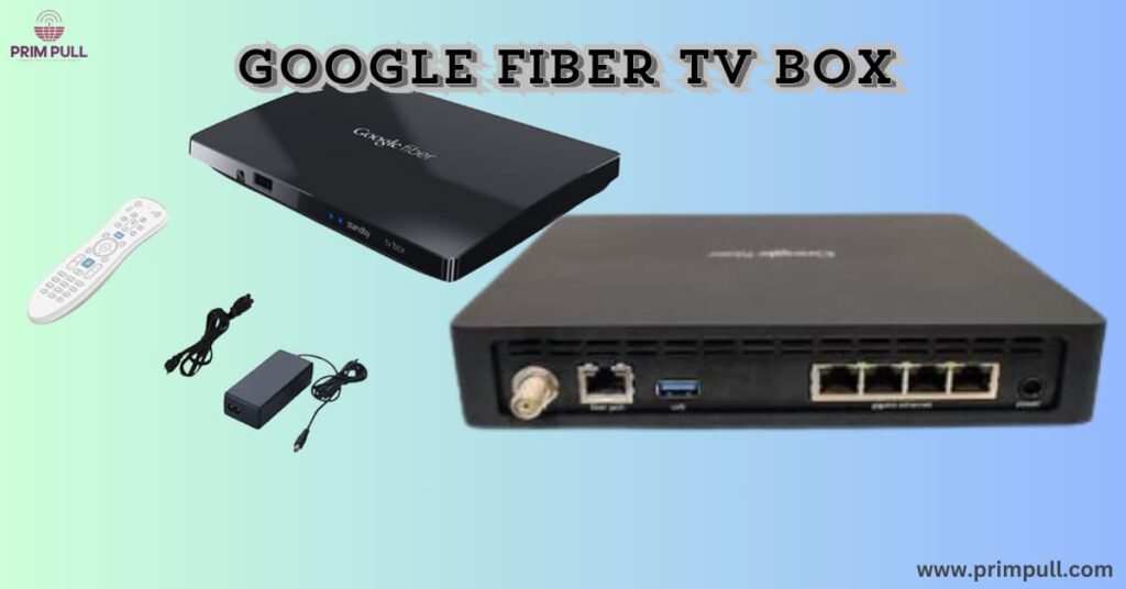 Google Fiber TV Box Google Fiber TV box